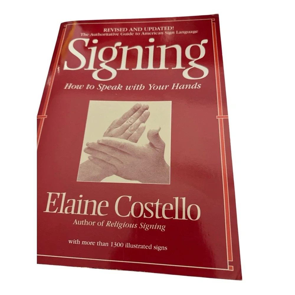 Signing: How To Speak With YOur Hands by Costello Ph.D., Elaine, Acceptable Book